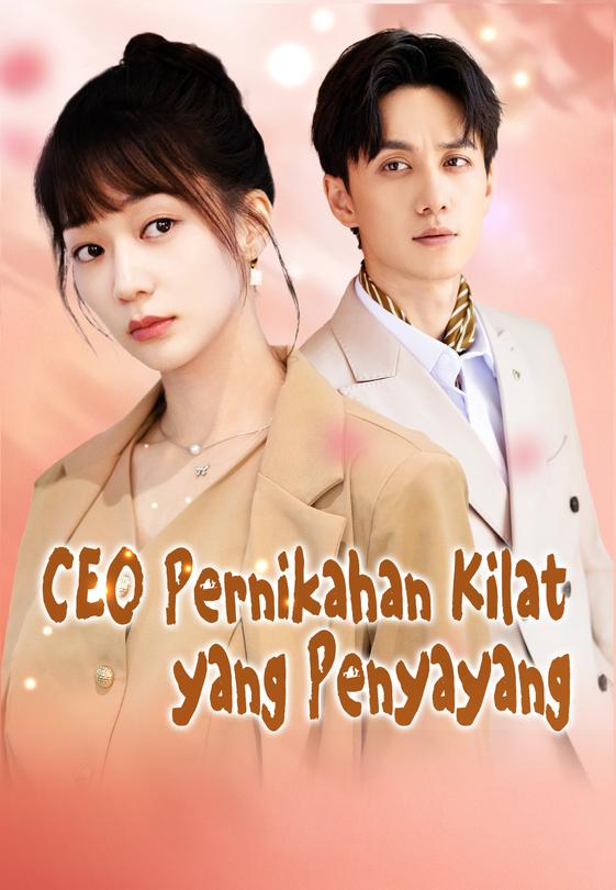 CEO Pernikahan Kilat yang Penyayang