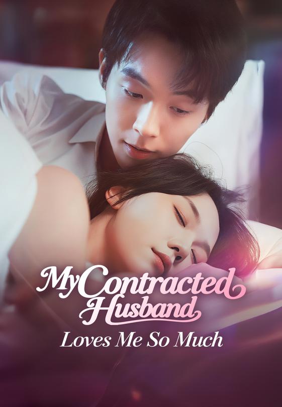 My Contracted Husband Loves Me So Much