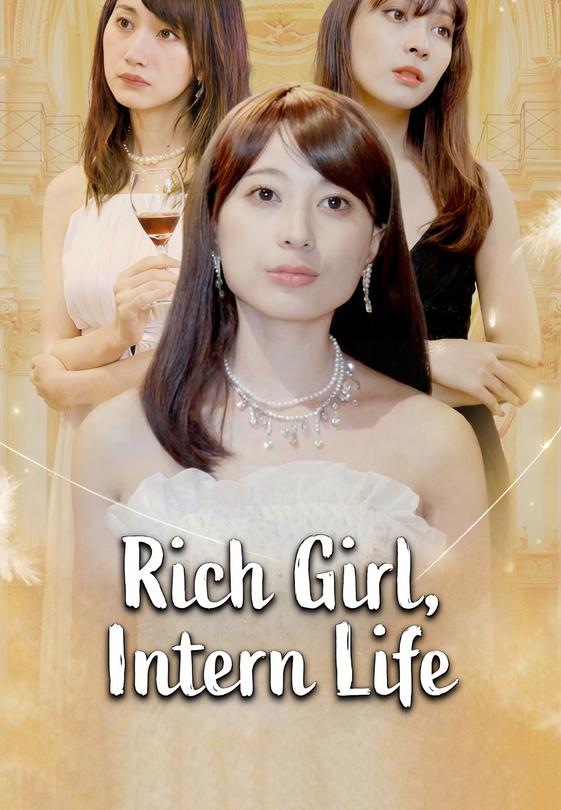 Rich Girl, Intern Life