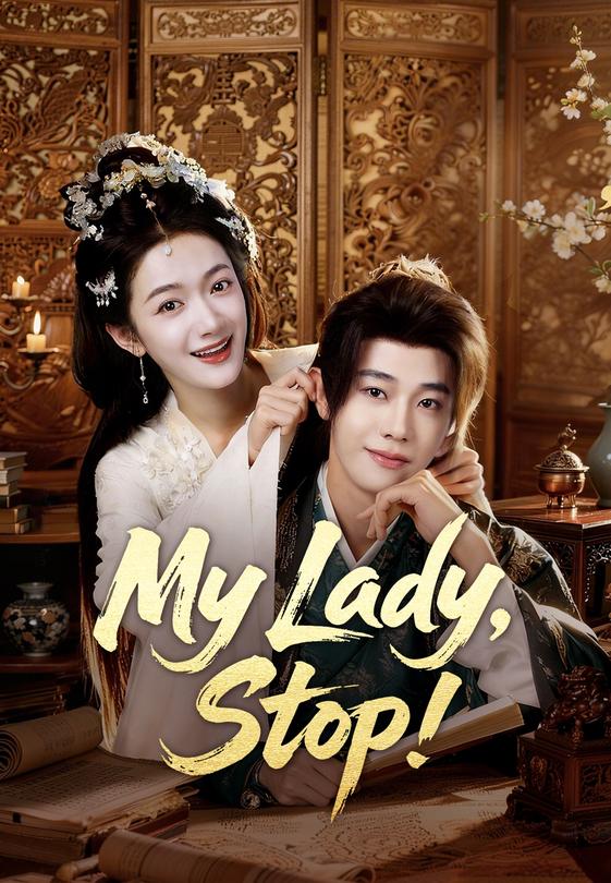 My Lady, Stop!