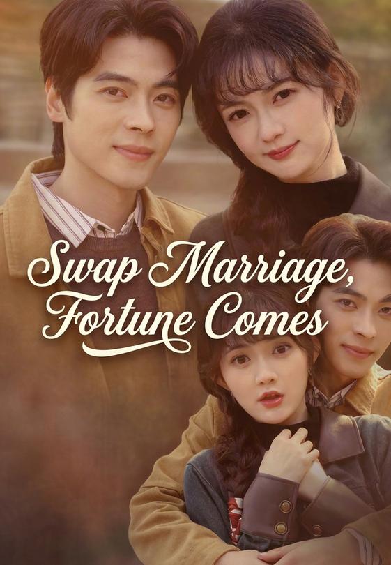 Swap Marriage, Fortune Comes