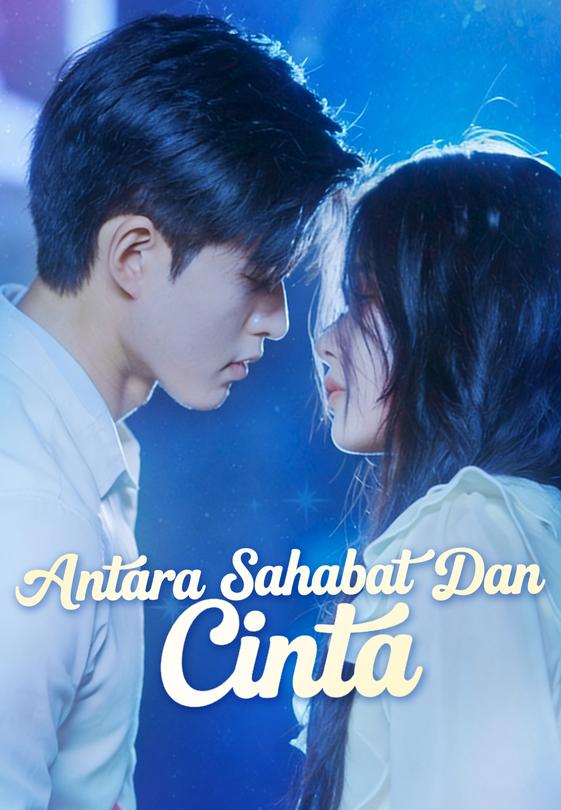 Antara Sahabat Dan Cinta