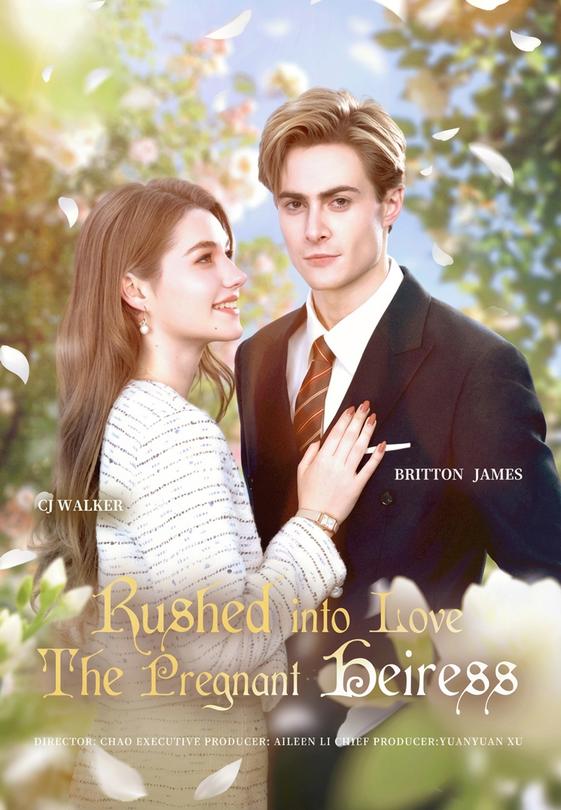 Rushed into Love：The Pregnant Heiress
