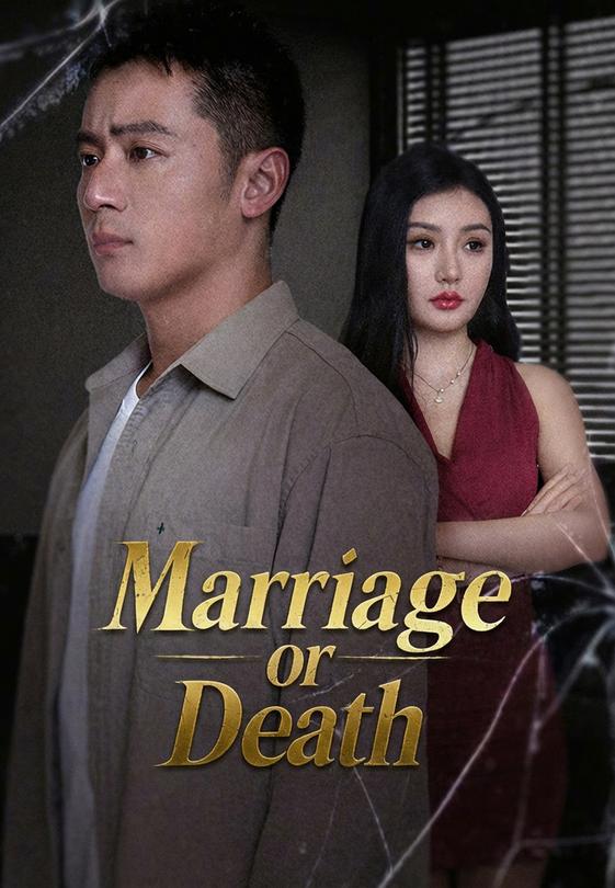 Marriage or Death