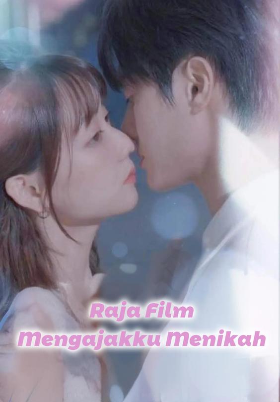 Raja Film Mengajakku Menikah