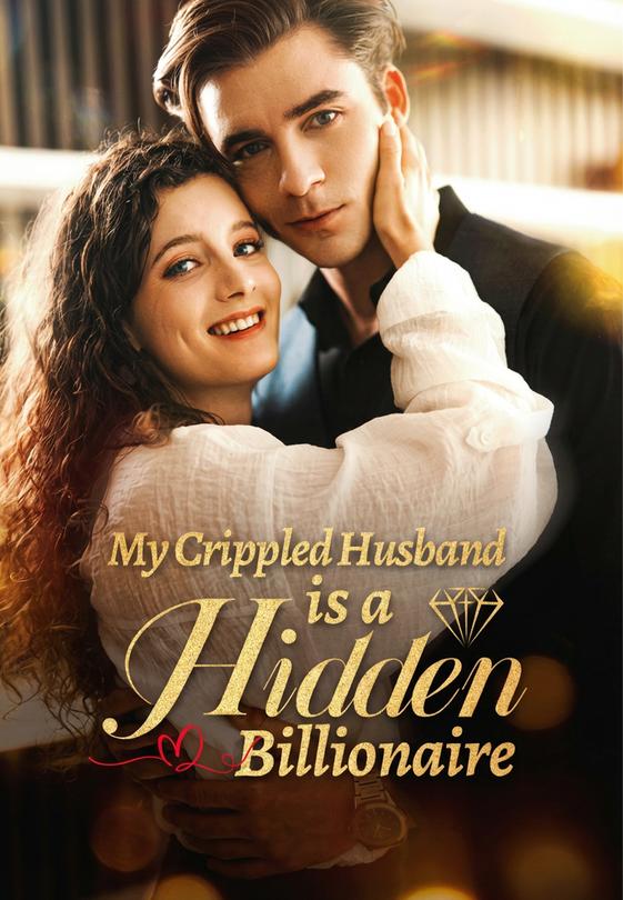 My Crippled Husband is a Hidden Billionaire