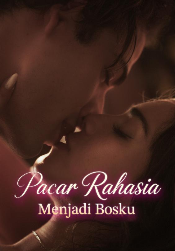 Pacar Rahasia Menjadi Bosku