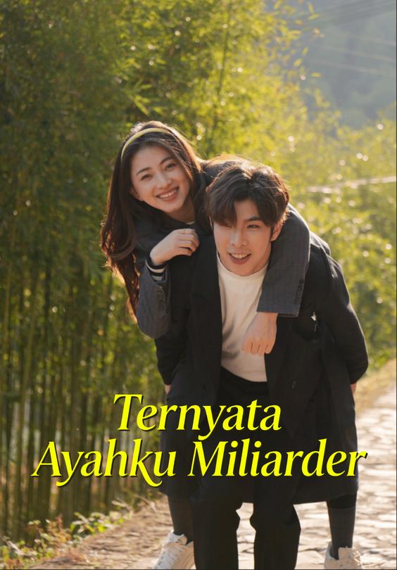Ternyata Ayahku Miliarder