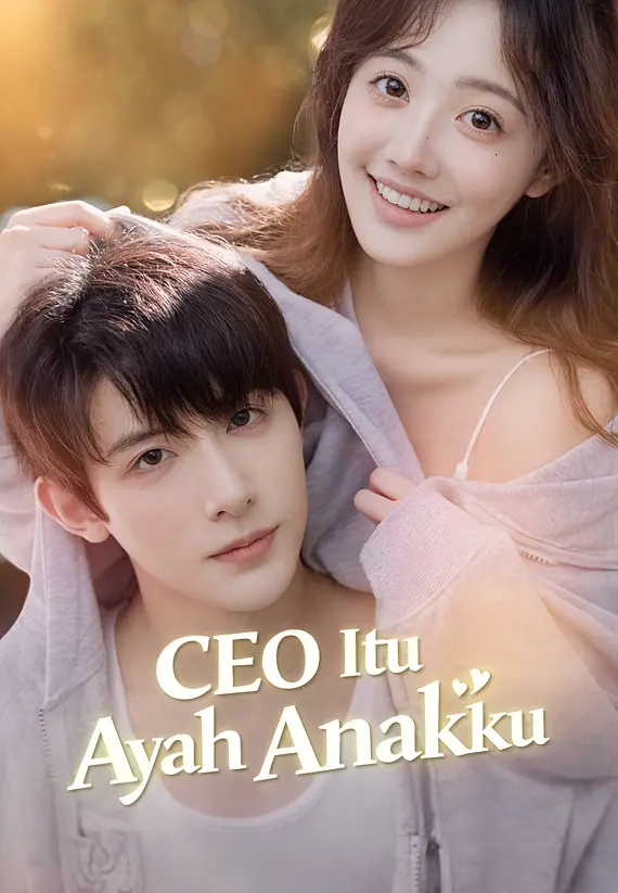 CEO Itu Ayah Anakku