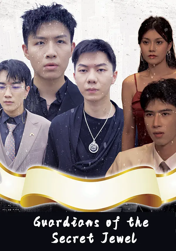 Guardians of the Secret Jewel Guardians of the Secret Jewel Chinese drama poster - Melolo