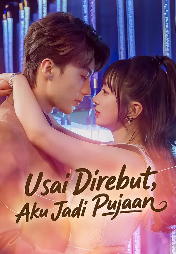 Usai Direbut, Aku Jadi Pujaan