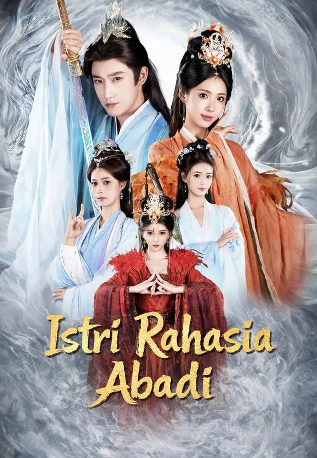 Istri Rahasia Abadi Drama China Istri Rahasia Abadi sub Indo - poster Melolo