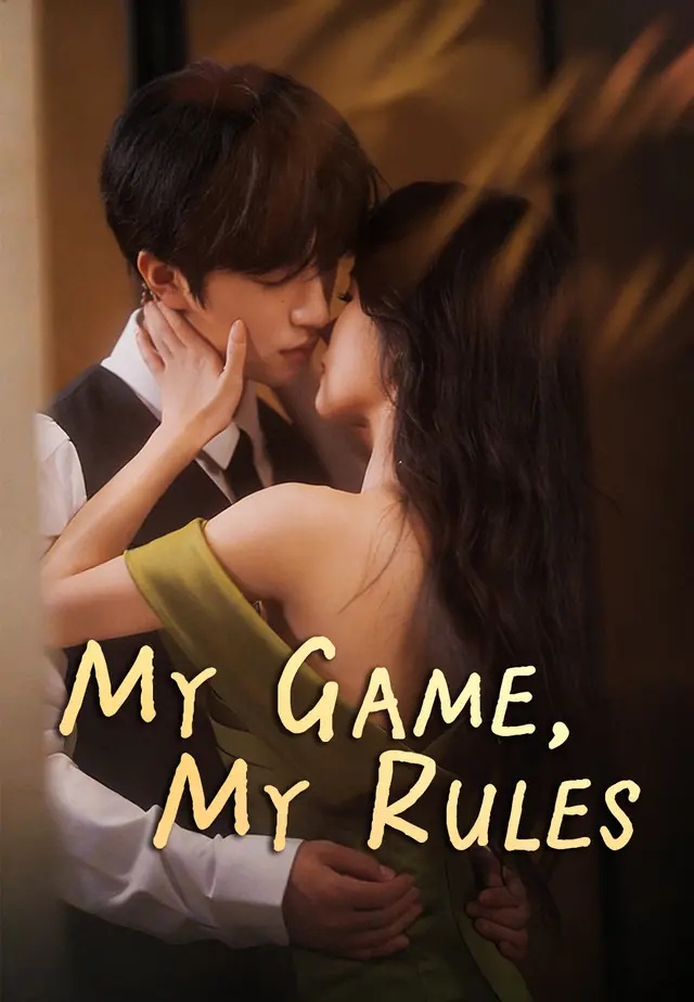 My Game, My Rules My Game, My Rules Chinese drama poster - Melolo