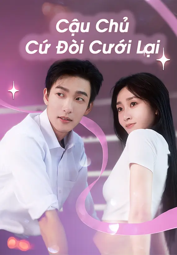 Cậu Chủ Cứ Đòi Cưới Lại