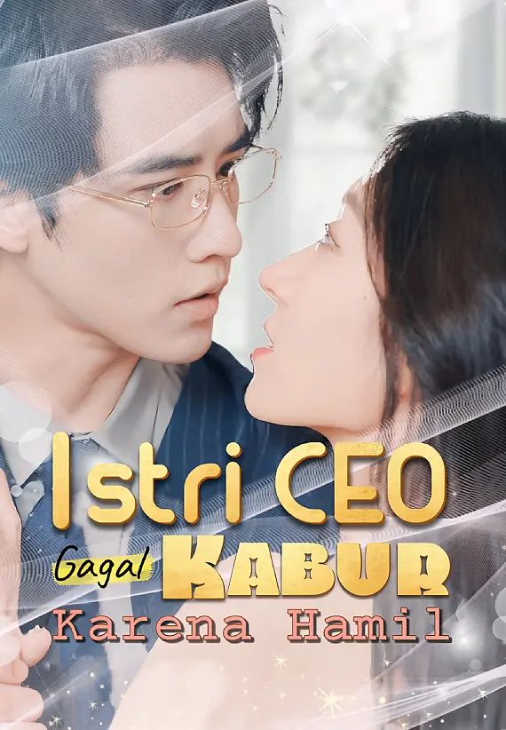 Istri CEO Gagal Kabur Karena Hamil