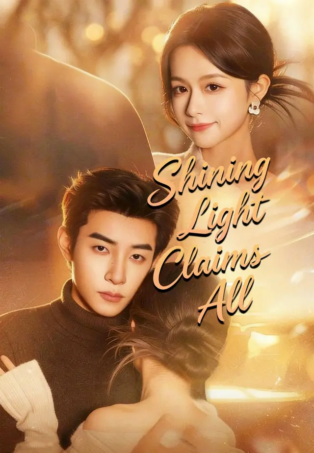 Shining Light Claims All Shining Light Claims All Chinese drama poster - Melolo