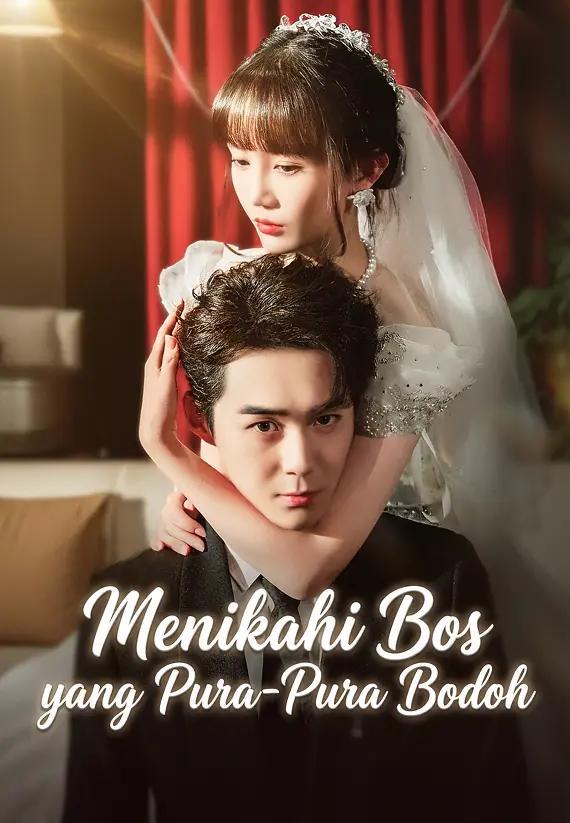 Menikahi Bos yang Pura-Pura Bodoh