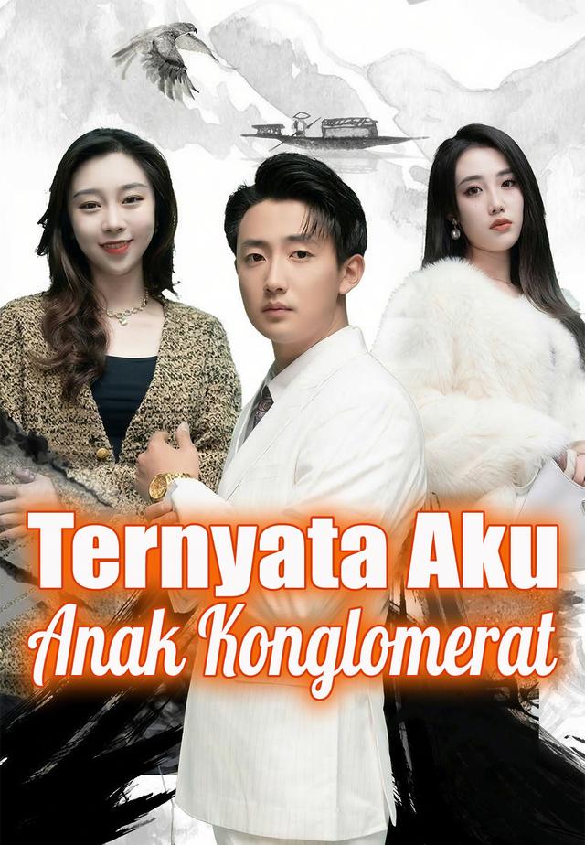 Ternyata Aku Anak Konglomerat
