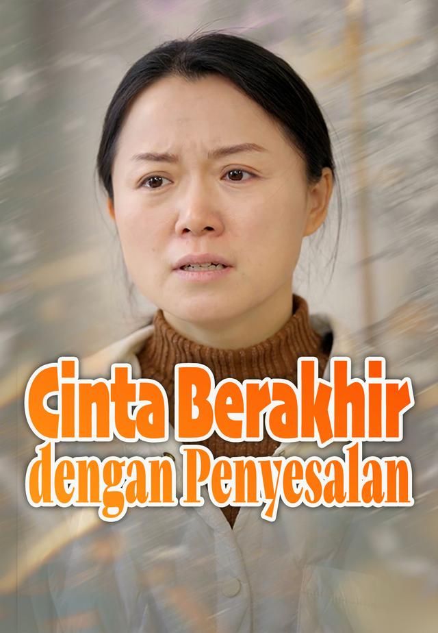 Cinta Berakhir dengan Penyesalan