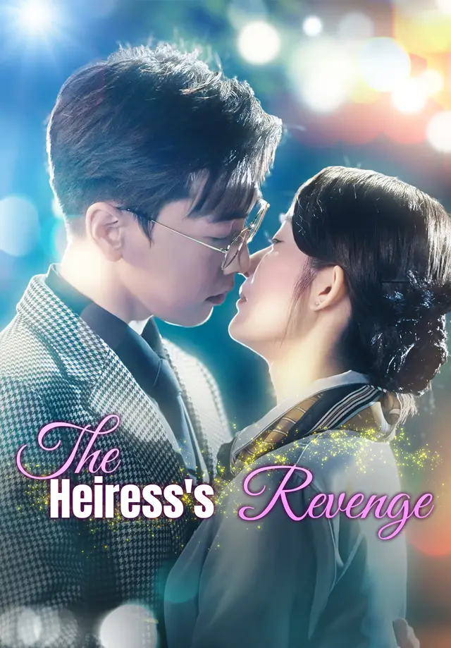 The Heiress's Revenge The Heiress's Revenge Chinese drama poster - Melolo