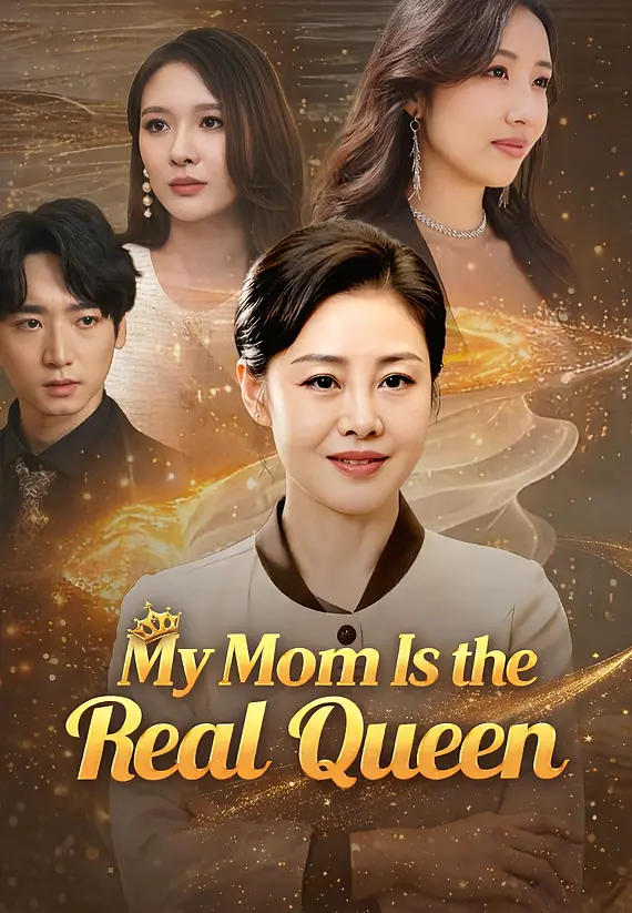 My Mom Is the Real Queen