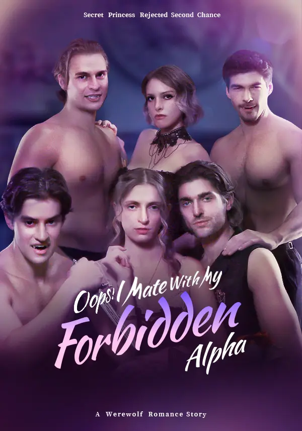 Oops! I Mate With My Forbidden Alpha Oops! I Mate With My Forbidden Alpha Chinese drama poster - Melolo