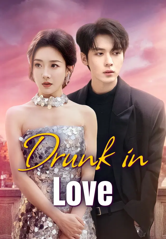 Drunk in Love Drunk in Love Chinese drama poster - Melolo